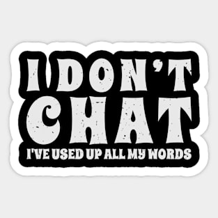 I-dont-chat Sticker